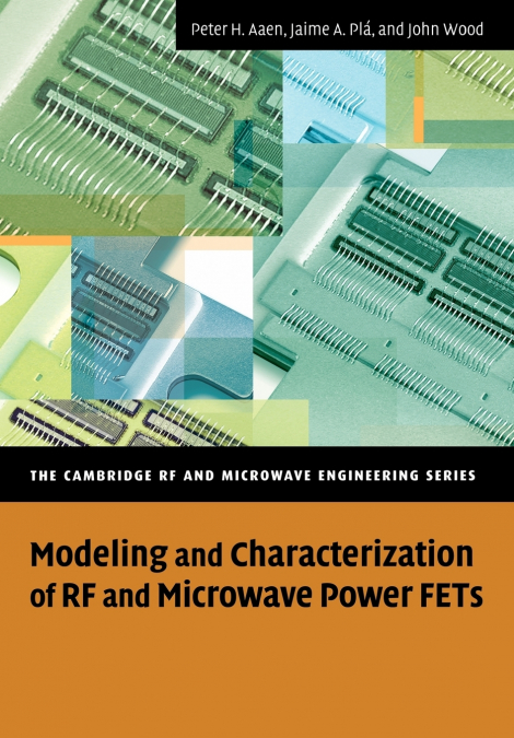 Modeling and Characterization of RF and Microwave Power Fets <span> Peter Aaen/Jaime A. Pl/John Wood </span> 1 Libro Modeling and Characterization of RF and Microwave Power Fets Peter Aaen/Jaime A. Pl/John Wood - KusiBooks