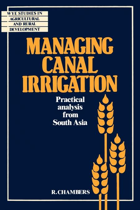 Managing Canal Irrigation <span> Robert Chambers </span> 1 Managing Canal Irrigation <span> Robert Chambers </span>
