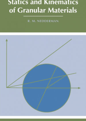 Statics and Kinematics of Granular Materials <span> R. M. Nedderman </span>