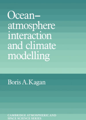 Libro Ocean Atmosphere Interaction and Climate Modeling <span> Boris A. Kagan </span> - KusiBooks
