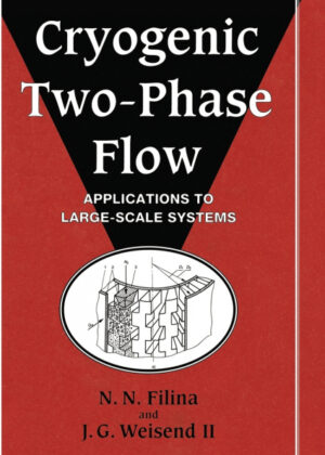 Libro Cryogenic Two-Phase Flow <span> N. N. Filina/II J. G. Weisend </span> - KusiBooks