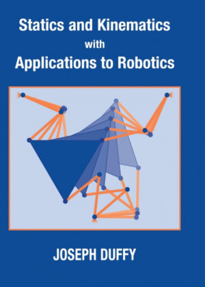 Libro Statics and Kinematics with Applications to Robotics <span> Joseph Duffy </span> - KusiBooks