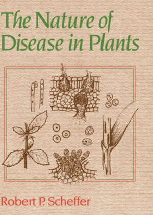 Libro The Nature of Disease in Plants <span> Robert P. Scheffer </span> - KusiBooks