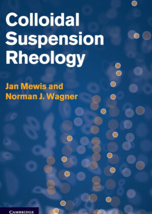 Libro Colloidal Suspension Rheology <span> Jan Mewis/Norman J. Wagner </span> - KusiBooks