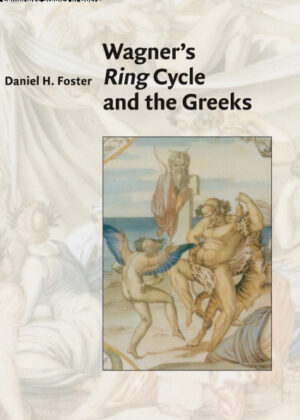 Libro Wagners Ring Cycle and the Greeks <span> Daniel H. Foster </span> - KusiBooks