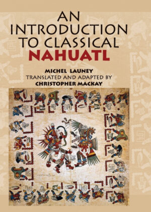 Libro An Introduction to Classical Nahuatl <span> Michel Launey </span> - KusiBooks