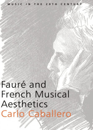 Libro Faur and French Musical Aesthetics <span> Carlo Caballero </span> - KusiBooks