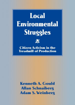 Libro Local Environmental Struggles <span> Kenneth A. Gould/Adam S. Weinberg/Allan Schnaiberg </span> - KusiBooks