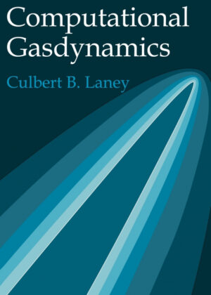 Libro Computational Gasdynamics <span> Culbert B. Laney </span> - KusiBooks