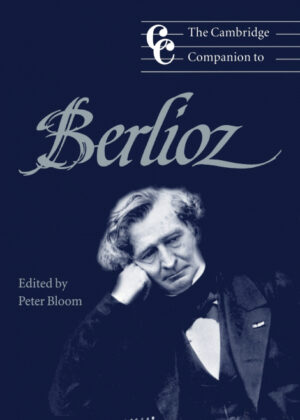 The Cambridge Companion to Berlioz <span>  </span>