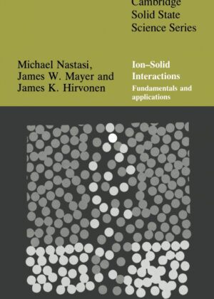 Libro Ion-Solid Interactions <span> Michael Nastasi/James Mayer/James K. Hirvonen </span> - KusiBooks