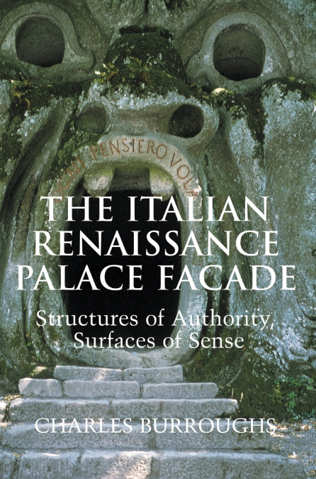 The Italian Renaissance Palace Fa Ade <span> Charles Burroughs </span> 1 The Italian Renaissance Palace Fa Ade <span> Charles Burroughs </span>