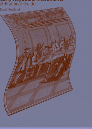 Early Keyboard Instruments <span> David Rowland </span>