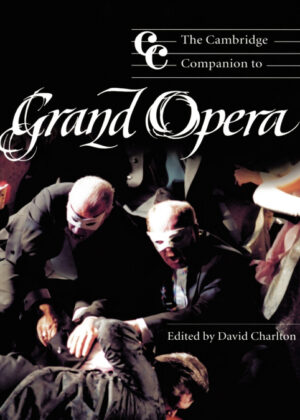 The Cambridge Companion to Grand Opera <span>  </span>