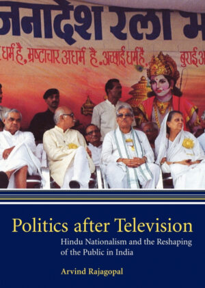 Politics After Television <span> Arvind Rajagopal </span>