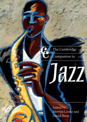 The Cambridge Companion to Jazz <span>  </span>