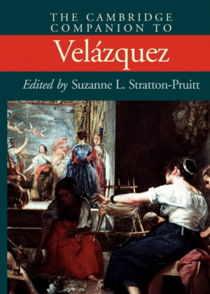 The Cambridge Companion to Velazquez <span> Stratton-Pruitt </span>