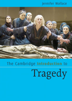 Libro The Cambridge Introduction to Tragedy <span> Jennifer Wallace </span> - KusiBooks