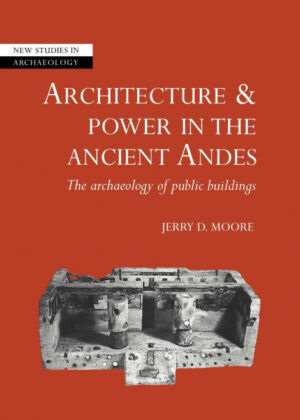 Libro Architecture and Power in the Ancient Andes <span> Jerry D. Moore </span> - KusiBooks