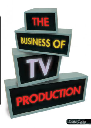 Libro The Business of TV Production <span> Craig Collie </span> - KusiBooks