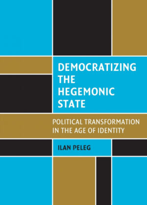 Libro Democratizing the Hegemonic State <span> Ilan Peleg </span> - KusiBooks