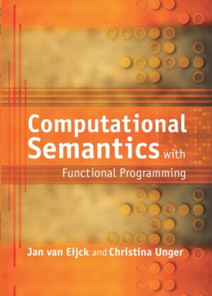 Libro Computational Semantics with Functional Programming <span> Jan van Eijck/Christina Unger </span> - KusiBooks