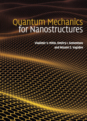 Libro Quantum Mechanics for Nanostructures <span> Vladimir V. Mitin/Dmitry I. Sementsov/Nizami Z. Vagidov </span> - KusiBooks