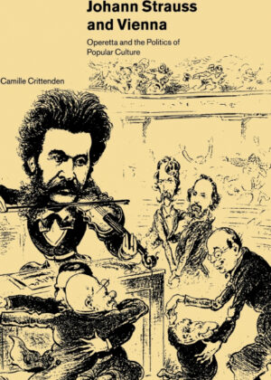 Johann Strauss and Vienna <span> Camille Crittenden </span>