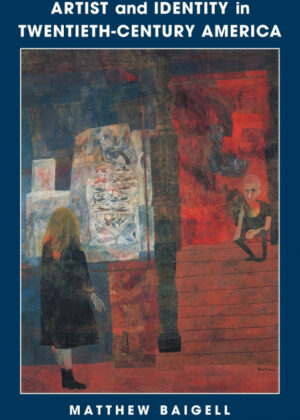Libro Artist and Identity in Twentieth-Century America <span> Matthew Baigell </span> - KusiBooks