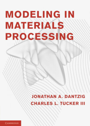 Libro Modeling in Materials Processing <span> Jonathan A. Dantzig/Charles L. Tucker </span> - KusiBooks