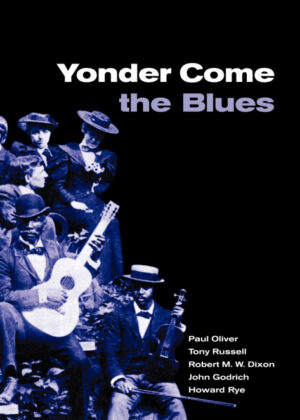 Libro Yonder Come the Blues <span> Paul Oliver/Tony Russell/Robert M. W. Dixon </span> - KusiBooks