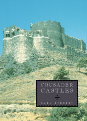 Crusader Castles <span> Hugh Kennedy </span>