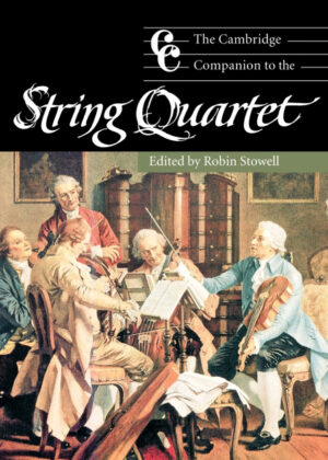 The Cambridge Companion to the String Quartet <span>  </span>