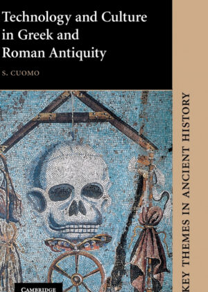 Libro Technology and Culture in Greek and Roman             Antiquity <span> S. Cuomo </span> - KusiBooks