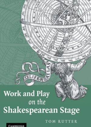 Libro Work and Play on the Shakespearean Stage <span> Tom Rutter </span> - KusiBooks