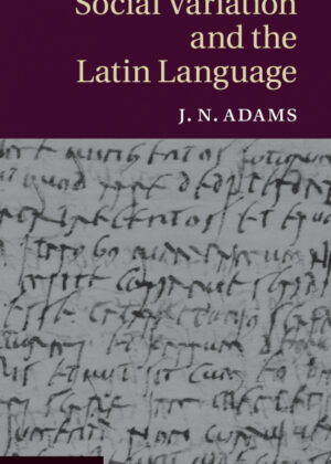 Libro Social Variation and the Latin Language <span> J. N. Adams </span> - KusiBooks