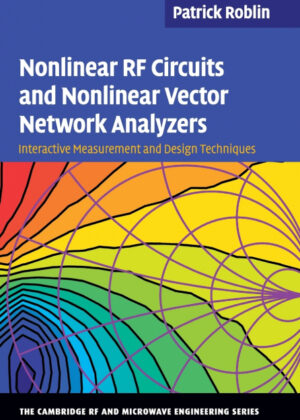 Libro Nonlinear RF Circuits and Nonlinear Vector Network             Analyzers <span> Patrick Roblin </span> - KusiBooks