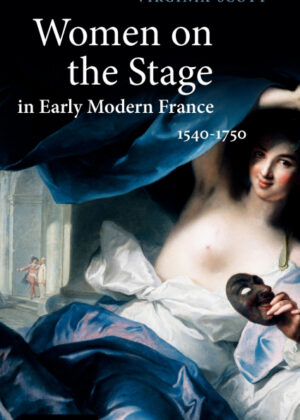 Libro Women on the Stage in Early Modern France <span> Virginia Scott </span> - KusiBooks