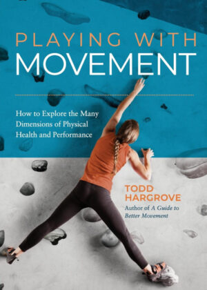 Libro Playing With Movement <span> Todd Hargrove </span> - KusiBooks