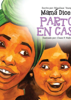 Mamá Dice Parto en Casa <span> Miquilaue Young </span>