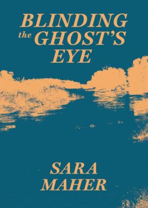 Libro Blinding the Ghosts Eye <span> Sara Maher </span> - KusiBooks