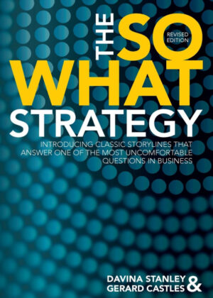 Libro The So What Strategy Revised Edition <span> Davina Stanley/Gerard Castles </span> - KusiBooks