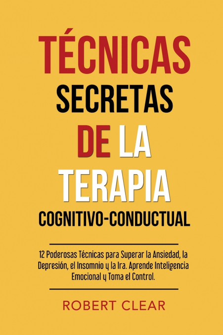 Técnicas Secretas De La Terapia Cognitivo-Conductual 1 Libro Técnicas Secretas De La Terapia Cognitivo-Conductual - KusiBooks