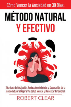 Libro Cómo Vencer La Ansiedad En 30 Díasmétodo Natural Y Efectivo - KusiBooks