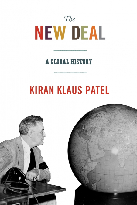 The New Deal <span> Kiran Klaus Patel </span> 1 Libro The New Deal Kiran Klaus Patel - KusiBooks