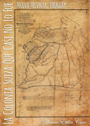 Libro La Colonia Suiza que Casi no lo Fue <span> Marice Ettlin Caro </span> - KusiBooks