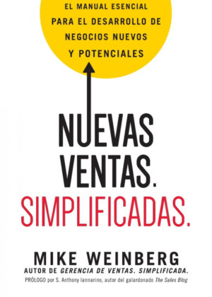 Libro Nuevas ventas. Simplificadas. <span> Mike Weinberg </span> - KusiBooks