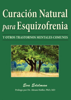 Curación Natural Para Esquizofrenia <span> Eva Edelman </span>