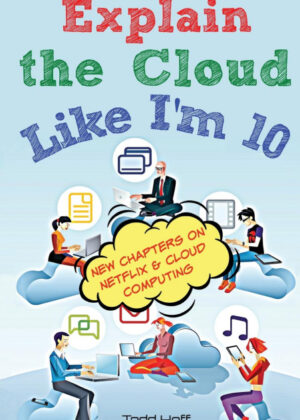 Libro Explain the Cloud Like I'm 10 <span> Todd Hoff </span> - KusiBooks