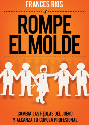 Libro Rompe el Molde <span> Frances Rios </span> - KusiBooks